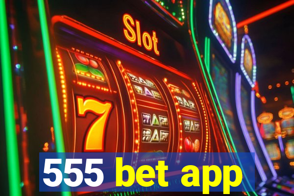 555 bet app
